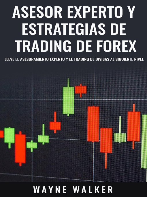 Title details for Asesor Experto y Estrategias de Trading de Forex by Wayne Walker - Available